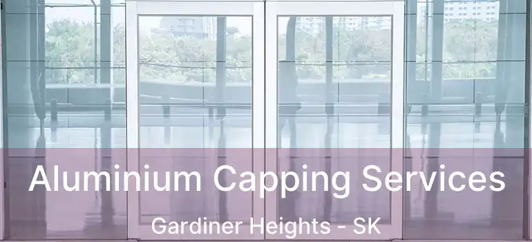  Aluminium Capping Services Gardiner Heights - SK