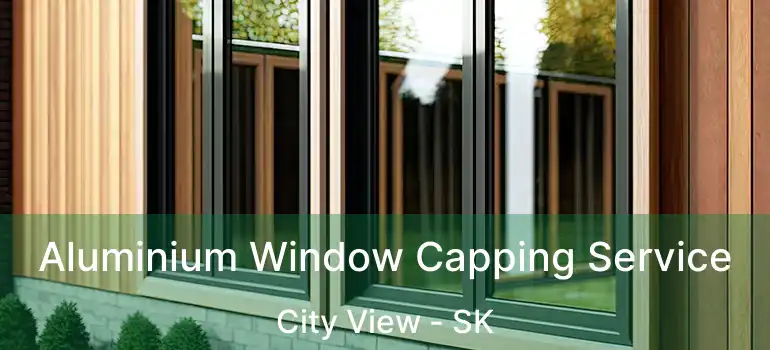  Aluminium Window Capping Service City View - SK
