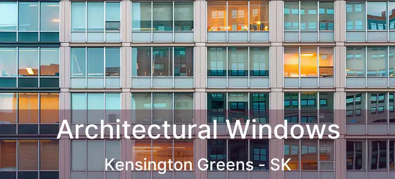  Architectural Windows Kensington Greens - SK