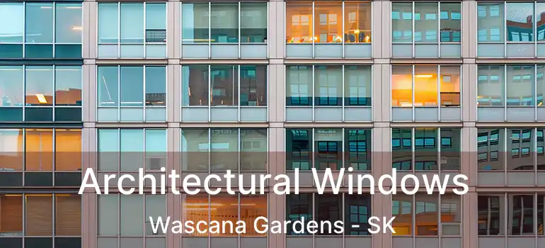  Architectural Windows Wascana Gardens - SK