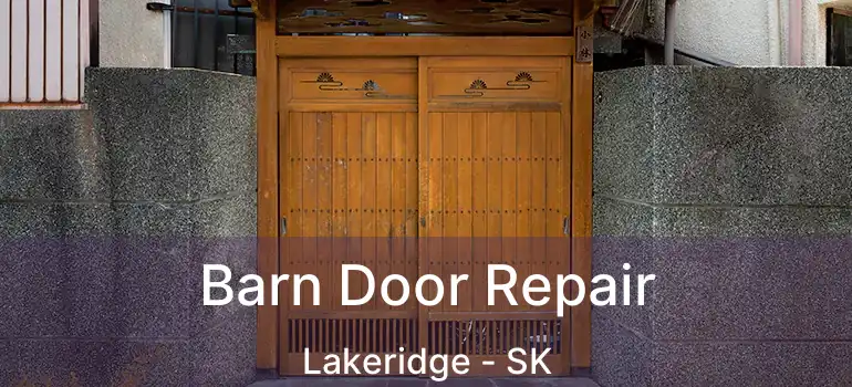  Barn Door Repair Lakeridge - SK
