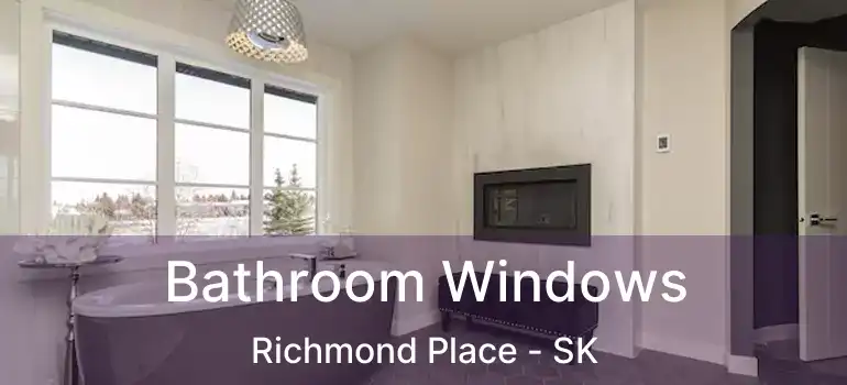  Bathroom Windows Richmond Place - SK