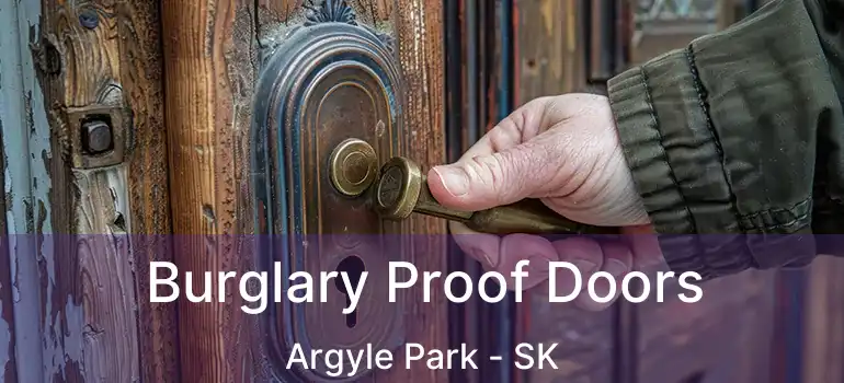  Burglary Proof Doors Argyle Park - SK