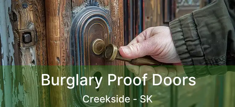  Burglary Proof Doors Creekside - SK
