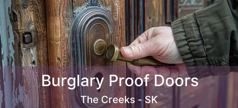  Burglary Proof Doors The Creeks - SK