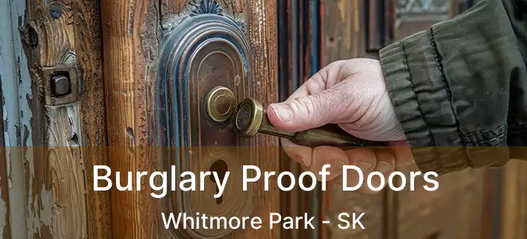  Burglary Proof Doors Whitmore Park - SK