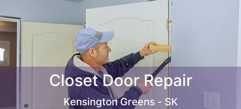  Closet Door Repair Kensington Greens - SK
