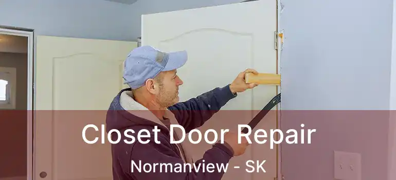  Closet Door Repair Normanview - SK
