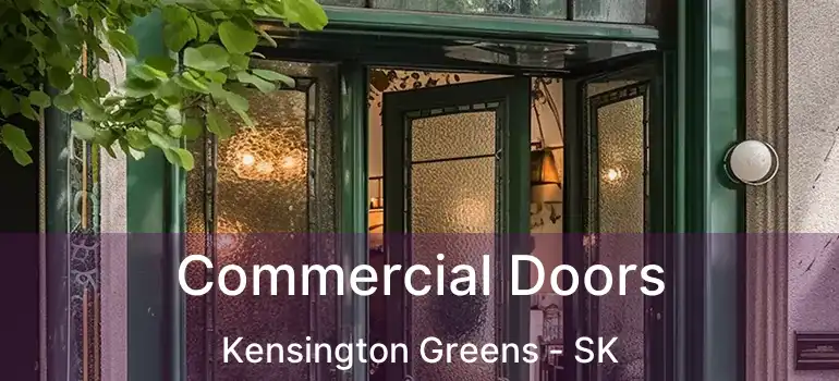  Commercial Doors Kensington Greens - SK