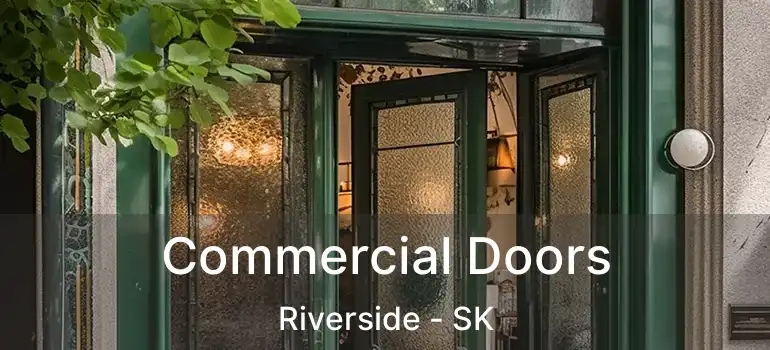  Commercial Doors Riverside - SK