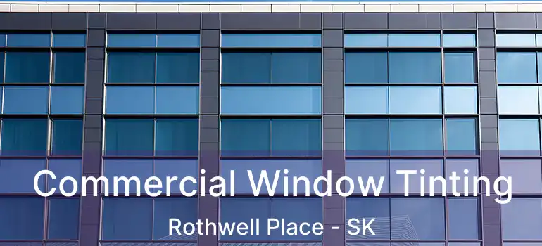  Commercial Window Tinting Rothwell Place - SK