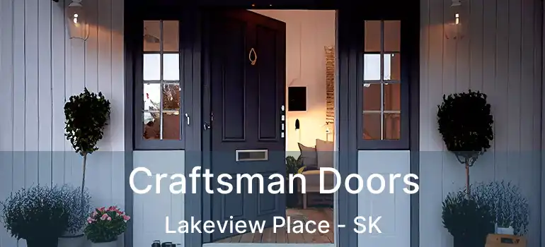 Craftsman Doors Lakeview Place - SK
