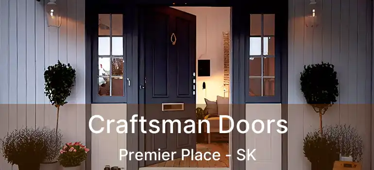  Craftsman Doors Premier Place - SK