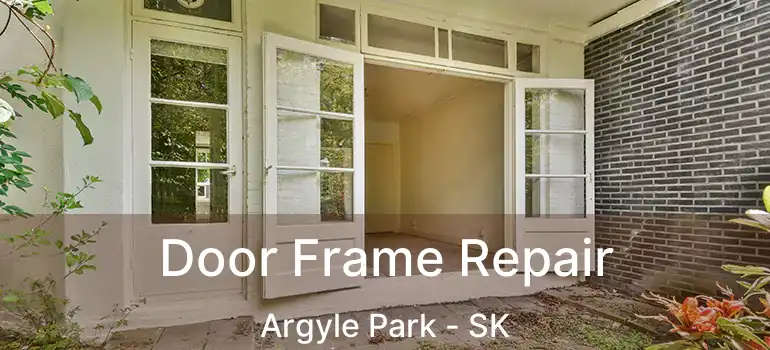  Door Frame Repair Argyle Park - SK