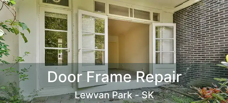  Door Frame Repair Lewvan Park - SK