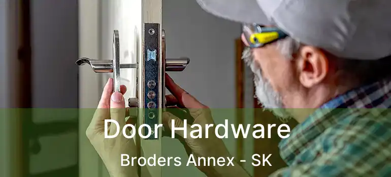  Door Hardware Broders Annex - SK