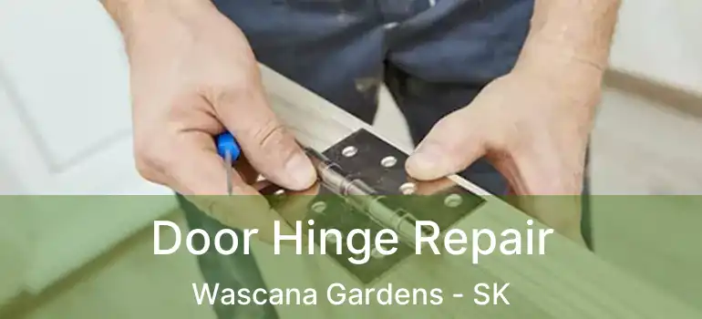  Door Hinge Repair Wascana Gardens - SK