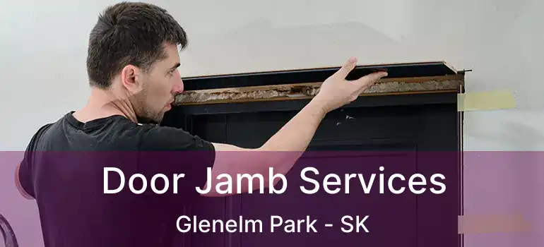  Door Jamb Services Glenelm Park - SK