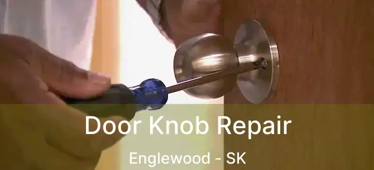  Door Knob Repair Englewood - SK