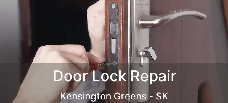  Door Lock Repair Kensington Greens - SK