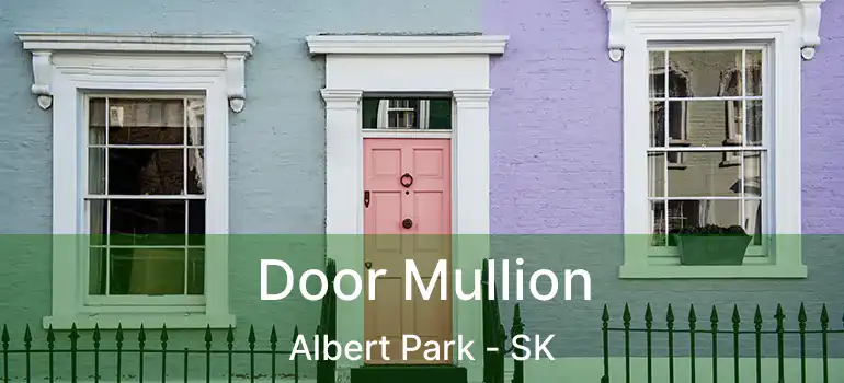  Door Mullion Albert Park - SK