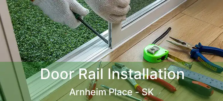  Door Rail Installation Arnheim Place - SK