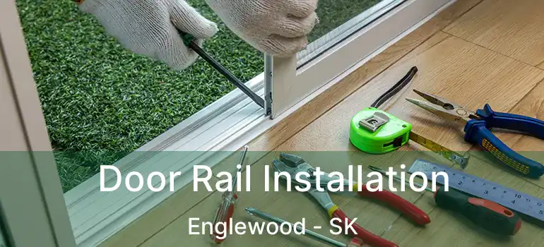  Door Rail Installation Englewood - SK