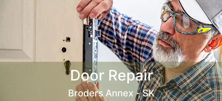  Door Repair Broders Annex - SK