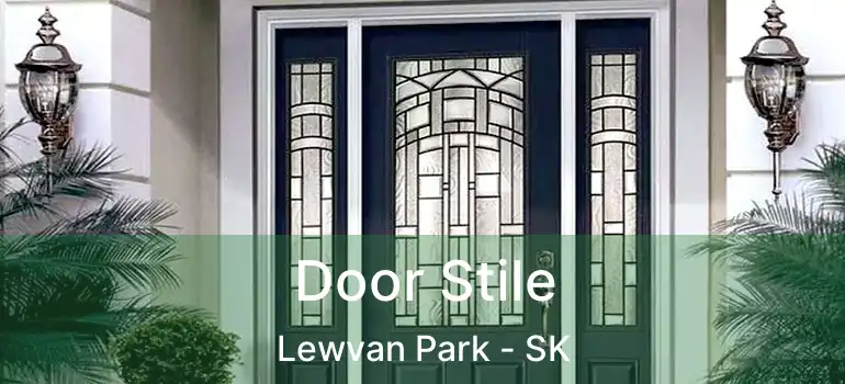  Door Stile Lewvan Park - SK