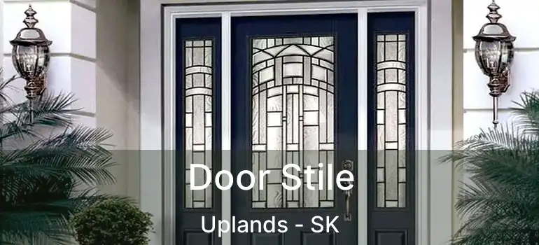  Door Stile Uplands - SK