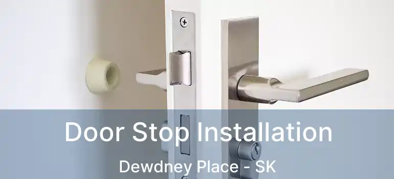  Door Stop Installation Dewdney Place - SK