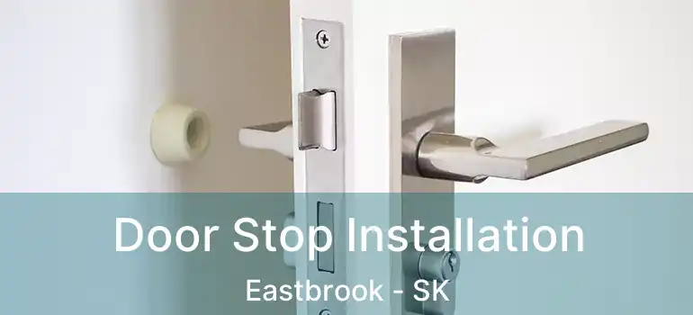  Door Stop Installation Eastbrook - SK