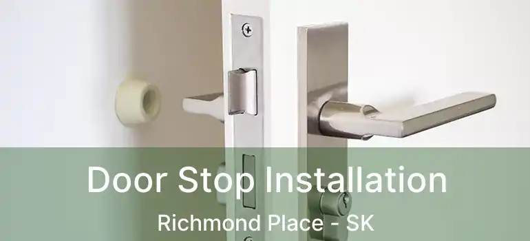  Door Stop Installation Richmond Place - SK