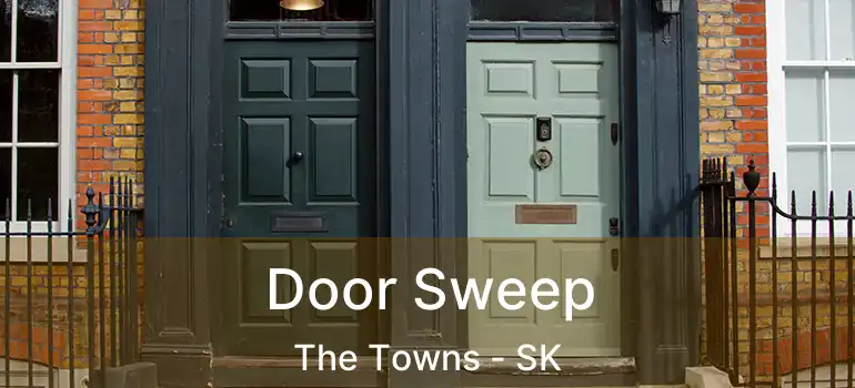  Door Sweep The Towns - SK