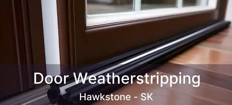  Door Weatherstripping Hawkstone - SK
