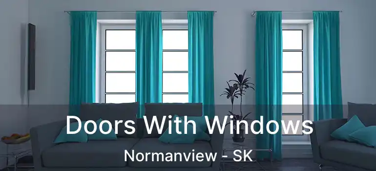  Doors With Windows Normanview - SK