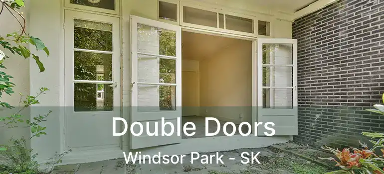  Double Doors Windsor Park - SK