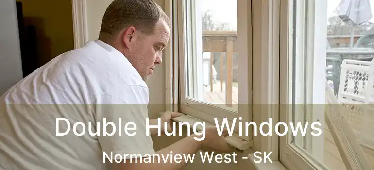  Double Hung Windows Normanview West - SK