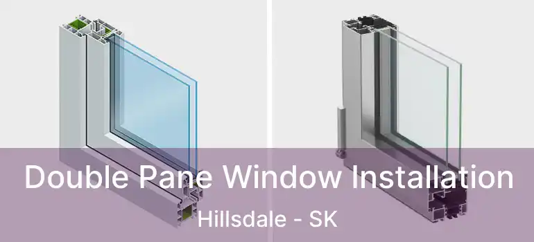  Double Pane Window Installation Hillsdale - SK