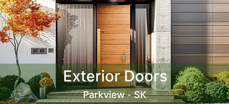  Exterior Doors Parkview - SK