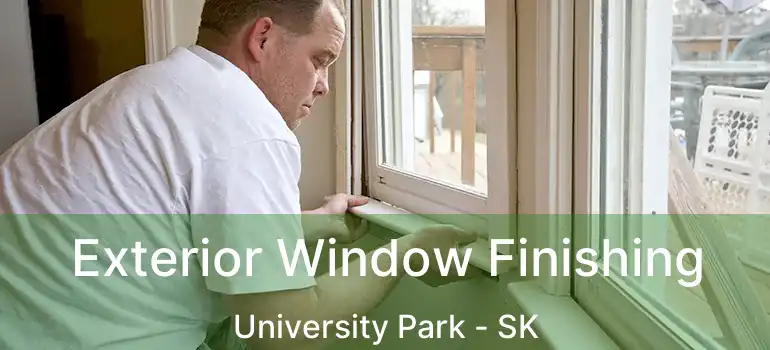  Exterior Window Finishing University Park - SK