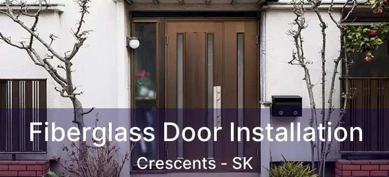  Fiberglass Door Installation Crescents - SK