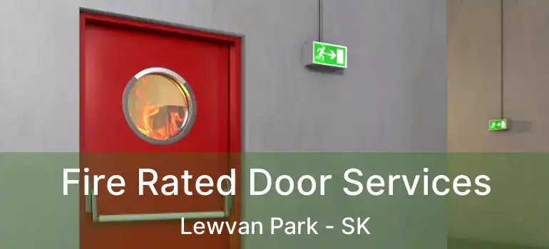  Fire Rated Door Services Lewvan Park - SK
