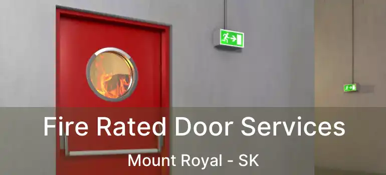  Fire Rated Door Services Mount Royal - SK