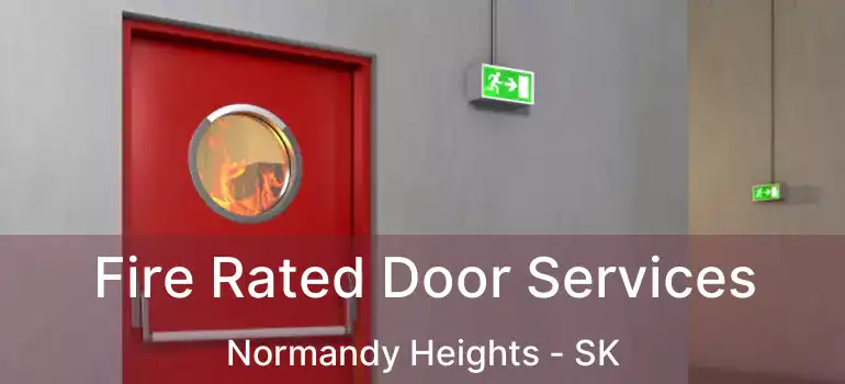  Fire Rated Door Services Normandy Heights - SK
