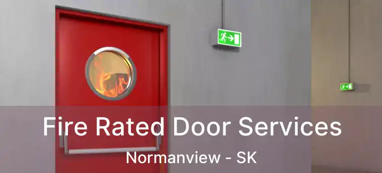  Fire Rated Door Services Normanview - SK