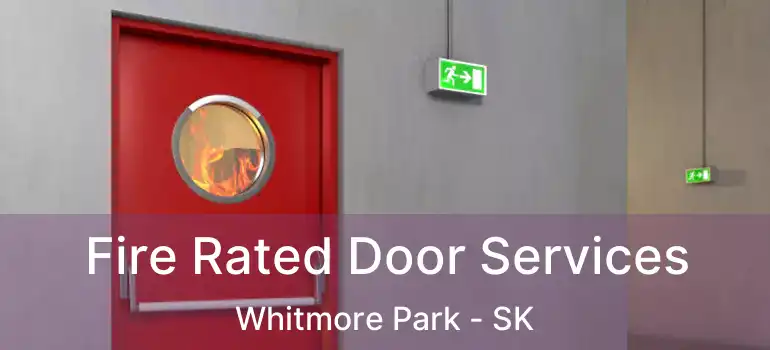  Fire Rated Door Services Whitmore Park - SK