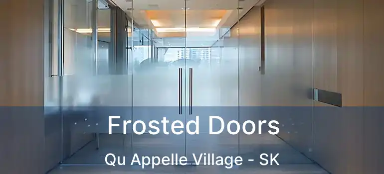  Frosted Doors Qu Appelle Village - SK