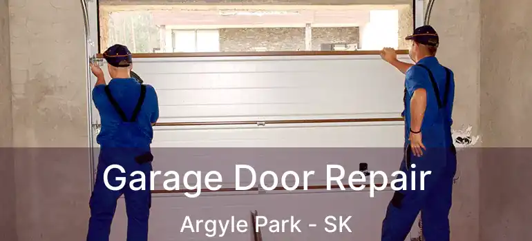  Garage Door Repair Argyle Park - SK