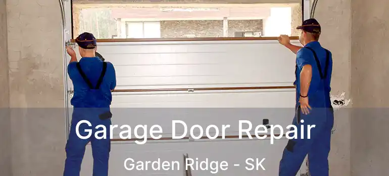  Garage Door Repair Garden Ridge - SK